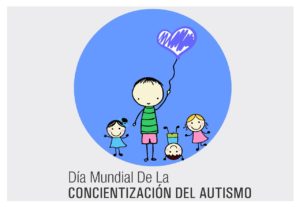 Lee más sobre el artículo Día Mundial de Concientización sobre el Autismo