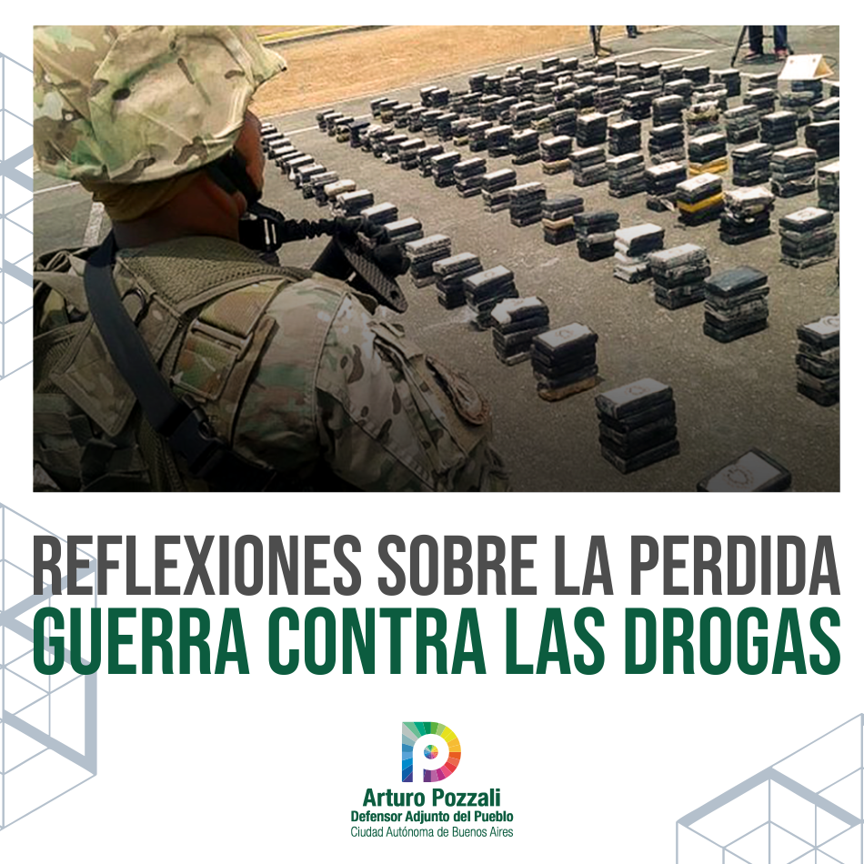 En este momento estás viendo Reflexiones sobre la perdida guerra contra las drogas