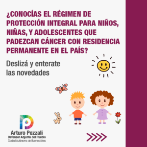 Lee más sobre el artículo Régimen de protección integral para los niños, niñas y adolescentes que padezcan cáncer